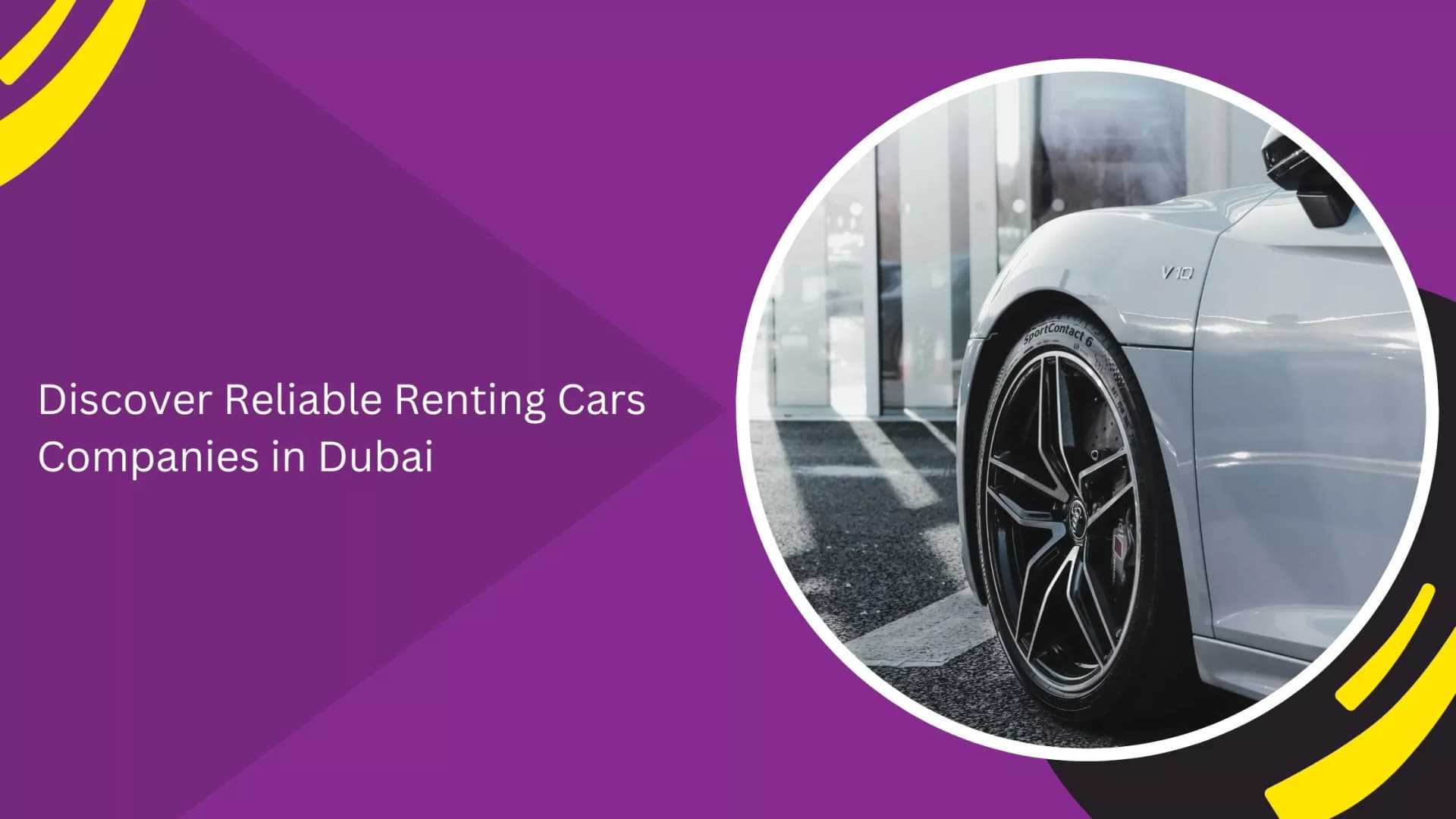 Discover Reliable Renting Cars Companies in Dubai_blogs