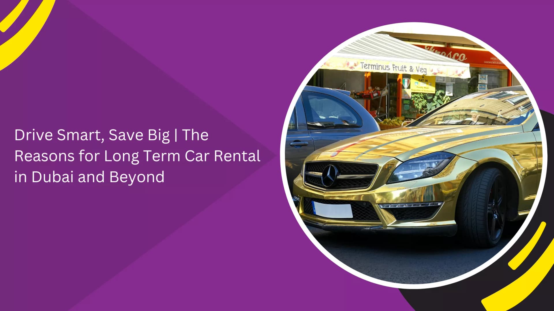 Drive Smart, Save Big | The Reasons for Long Term Car Rental in Dubai and Beyond_blogs