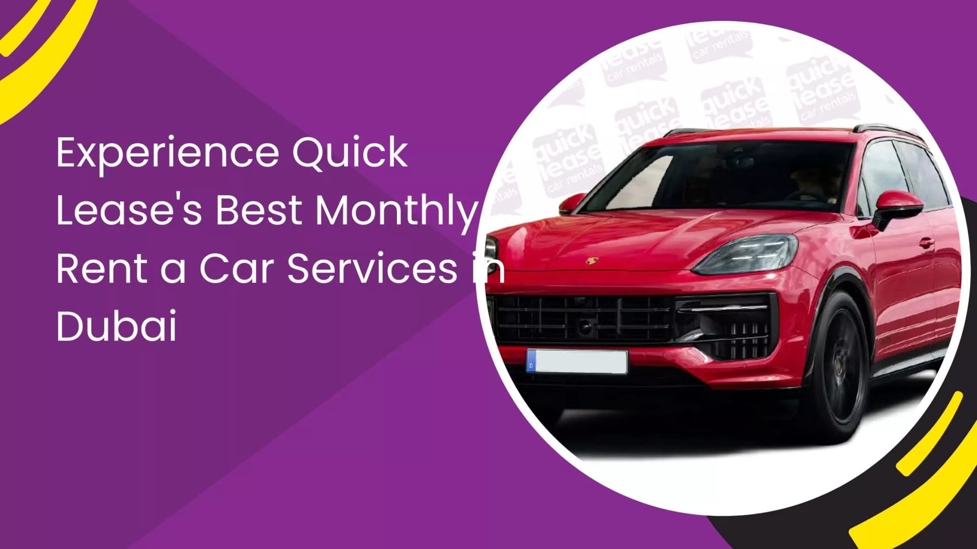 Experience Quick Lease's Best Monthly Rent a Car Services in Dubai_blogs