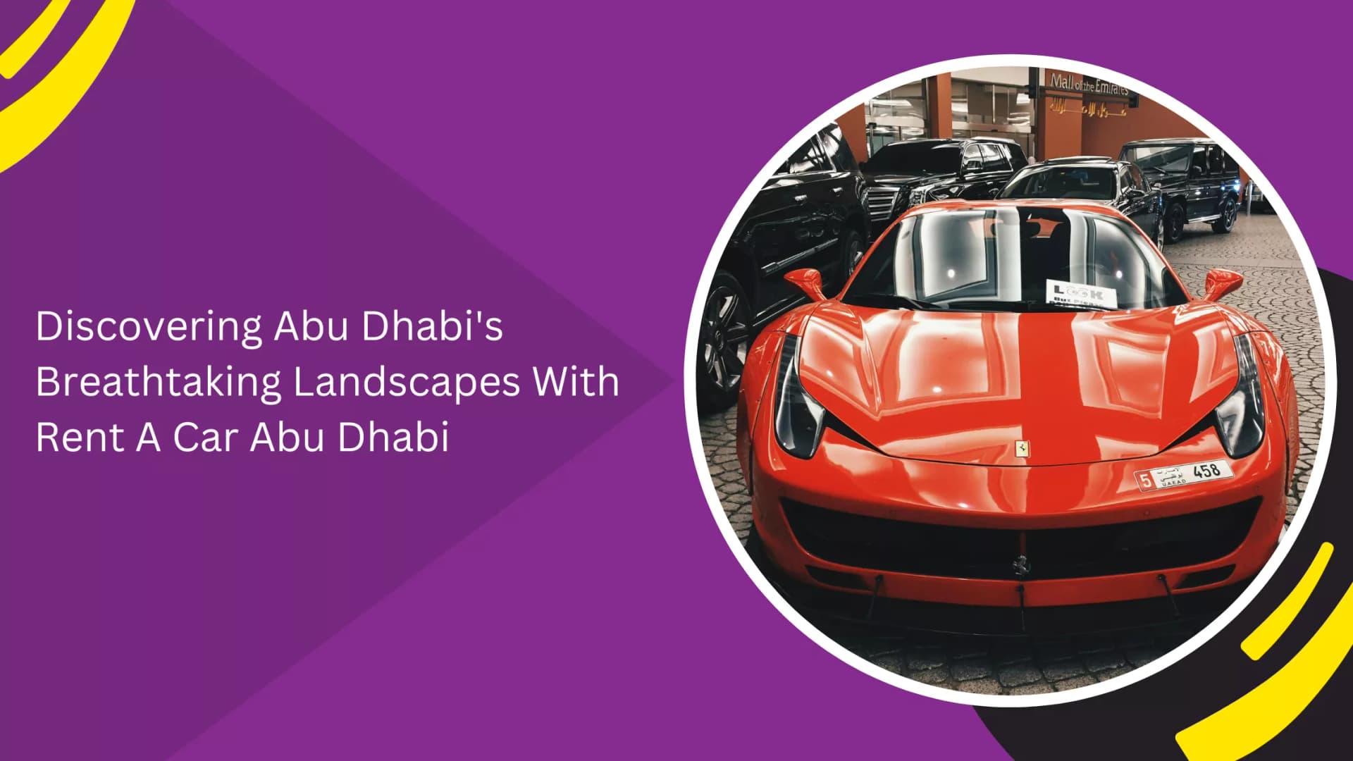 Discovering Abu Dhabi's Breathtaking Landscapes With Rent A Car Abu Dhabi_blogs