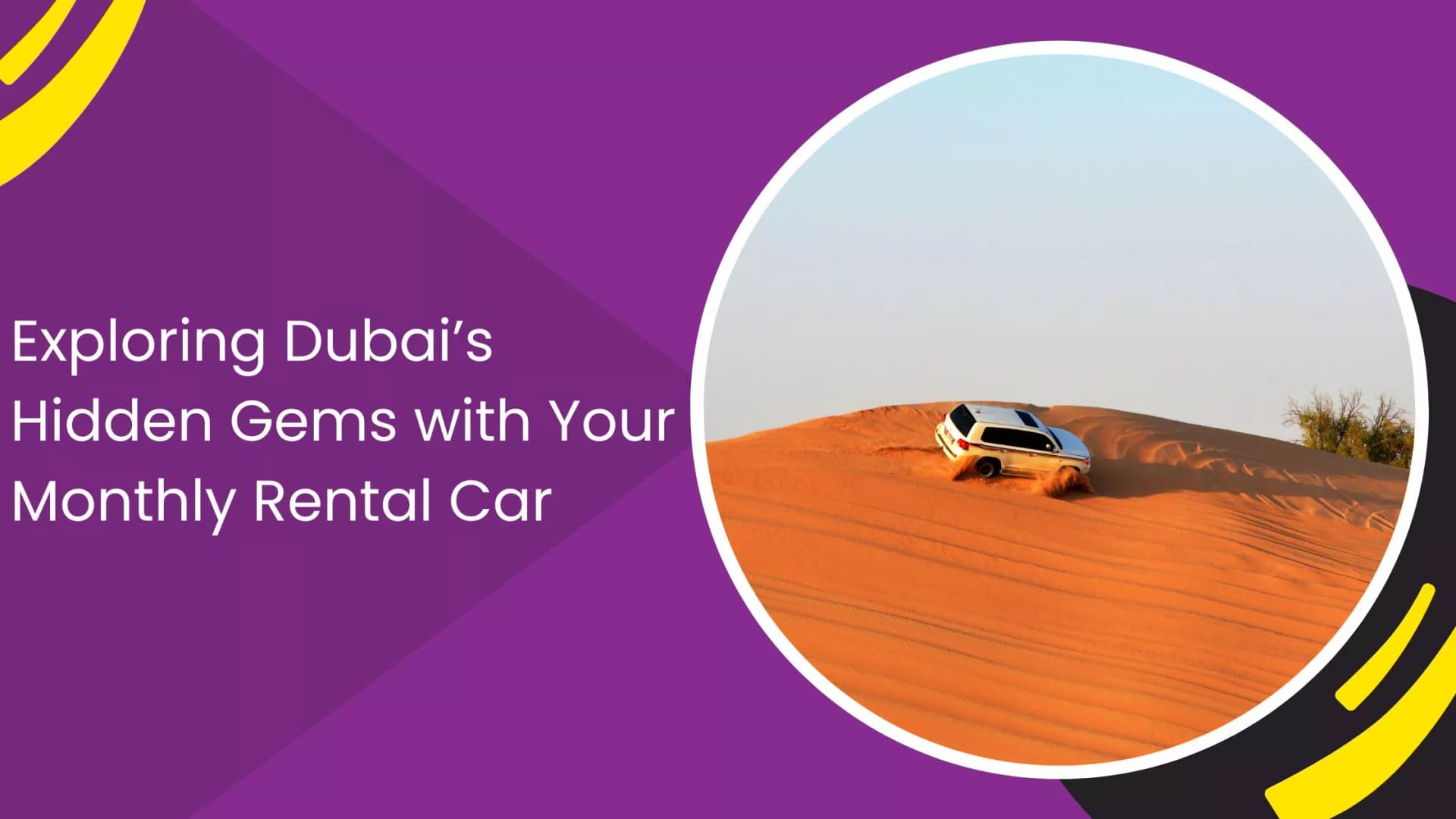 Exploring Dubai’s Hidden Gems with Your Monthly Rental Car_blogs