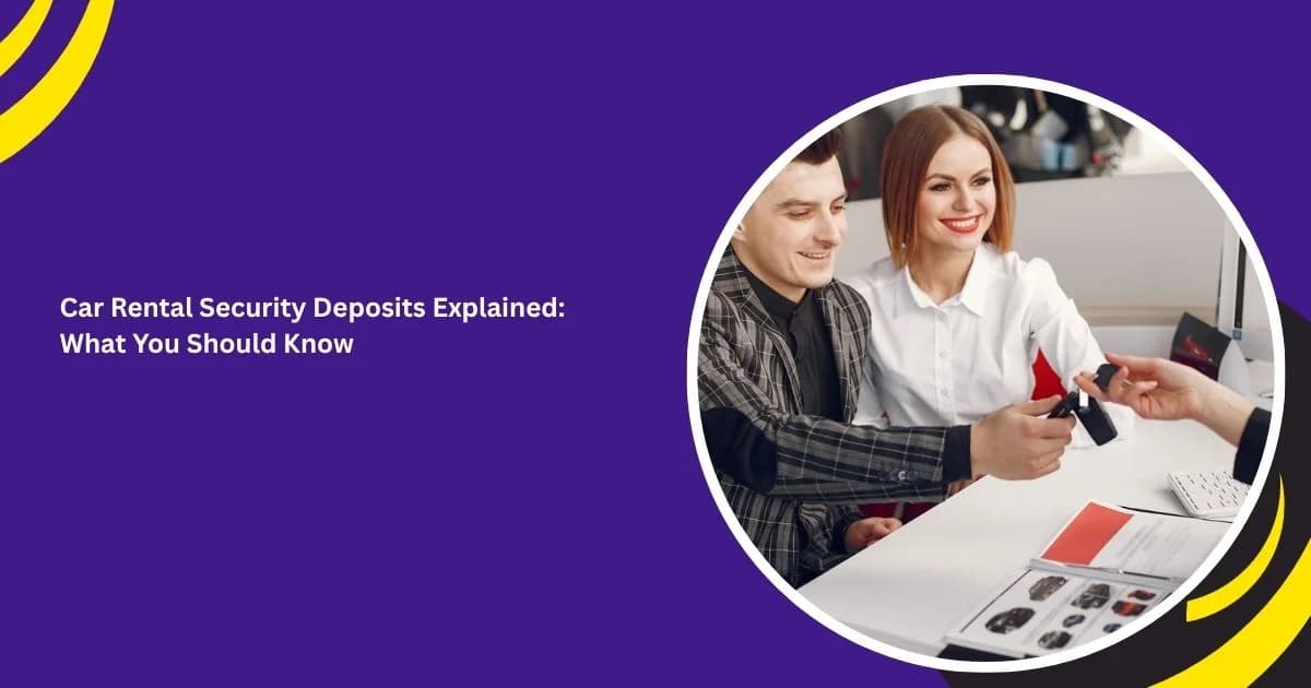 قواعد وديعة تأجير السيارات: ما الذي يجب معرفته قبل الحجز؟