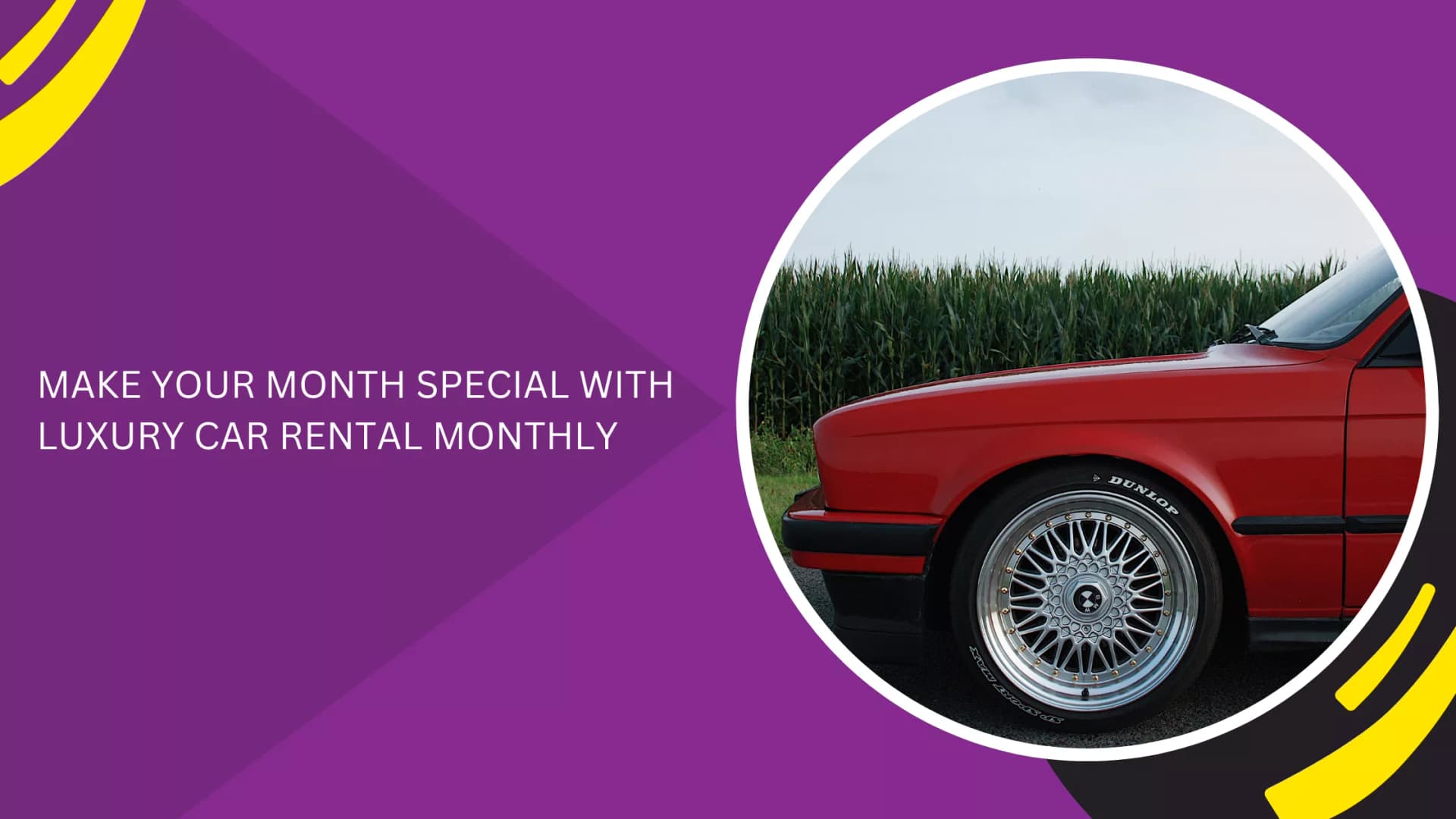 MAKE YOUR MONTH SPECIAL WITH LUXURY CAR RENTAL MONTHLY_blogs