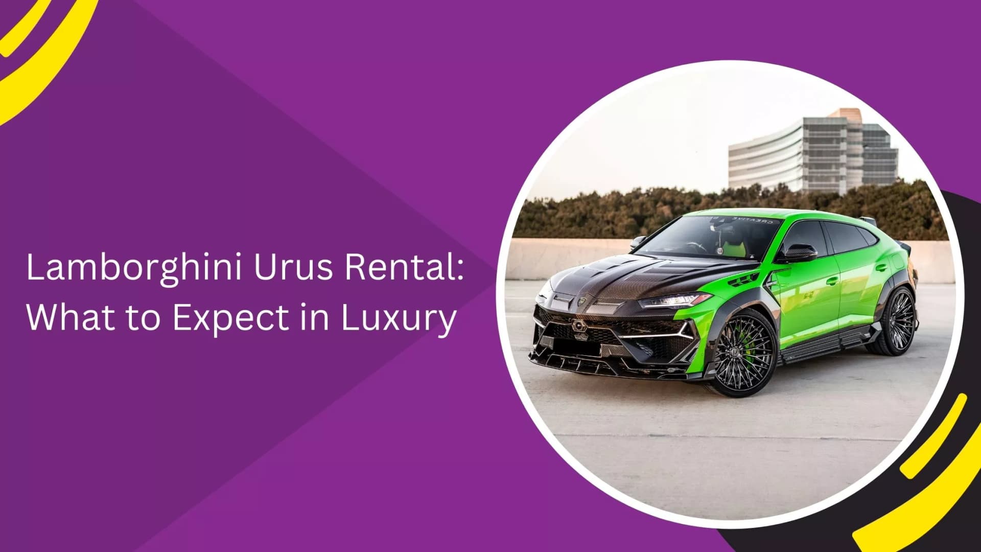 Lamborghini Urus Rental: What to Expect in Luxury_blogs