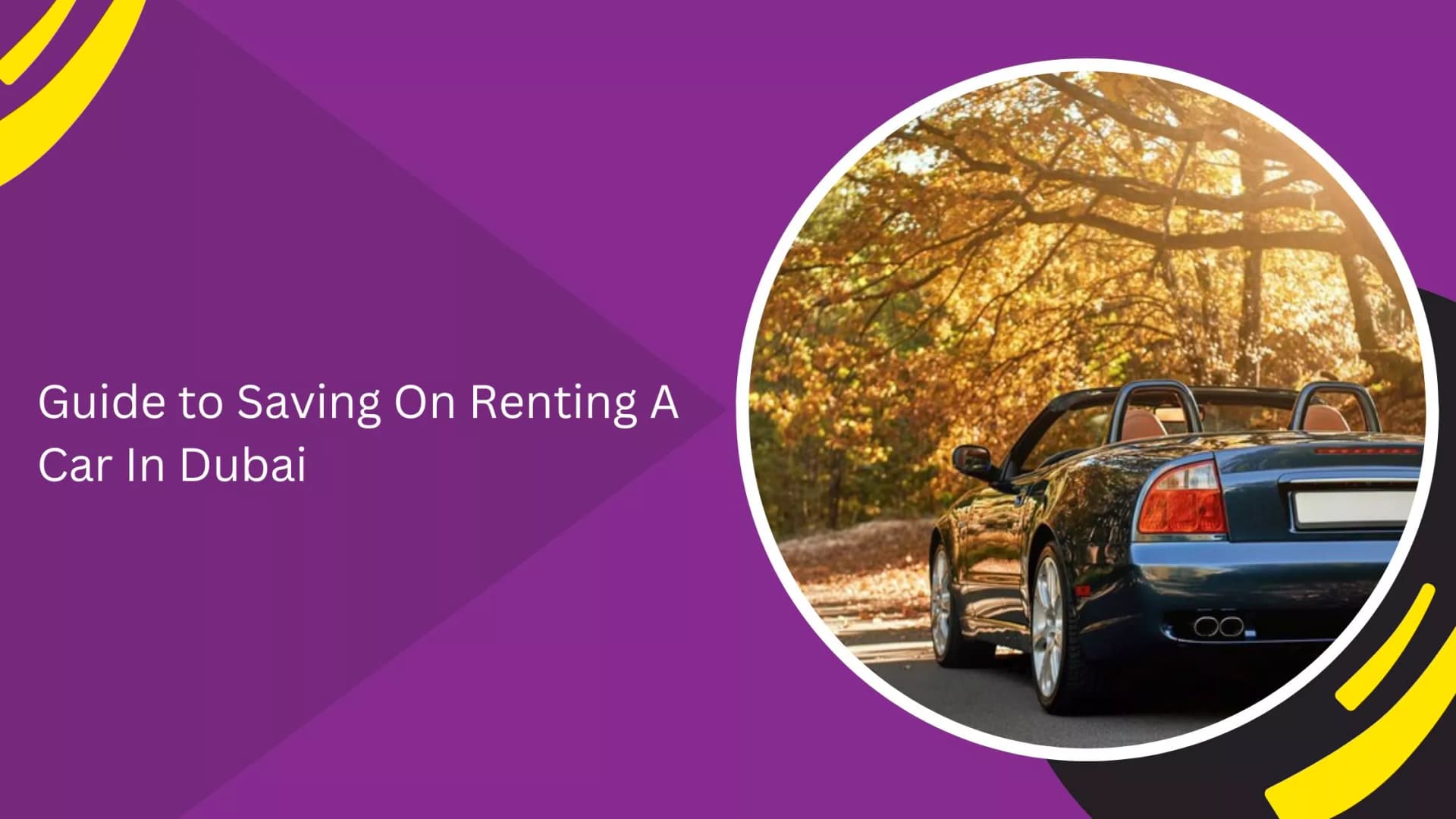 Guide to Saving On Renting A Car In Dubai_blogs