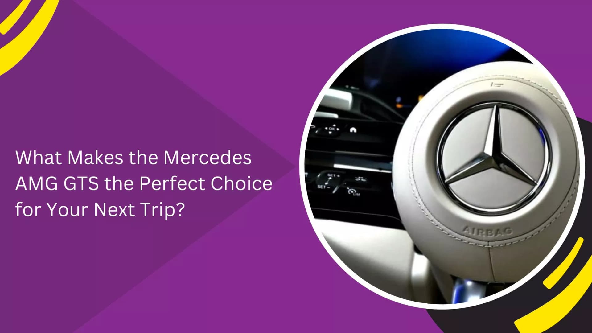 What Makes the Mercedes AMG GTS the Perfect Choice for Your Next Trip?_blogs