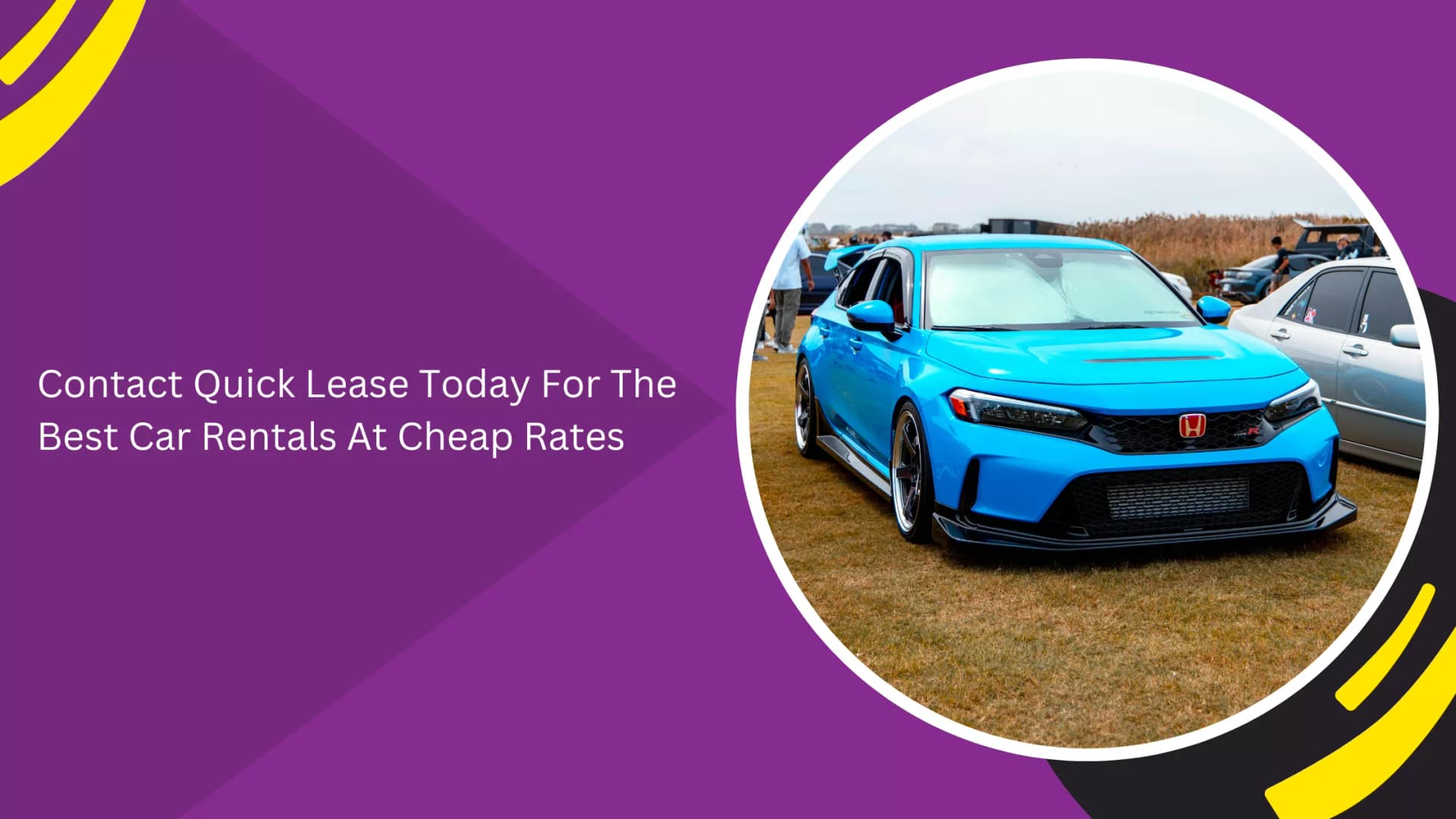 Contact Quick Lease Today For The Best Car Rentals At Cheap Rates_blogs