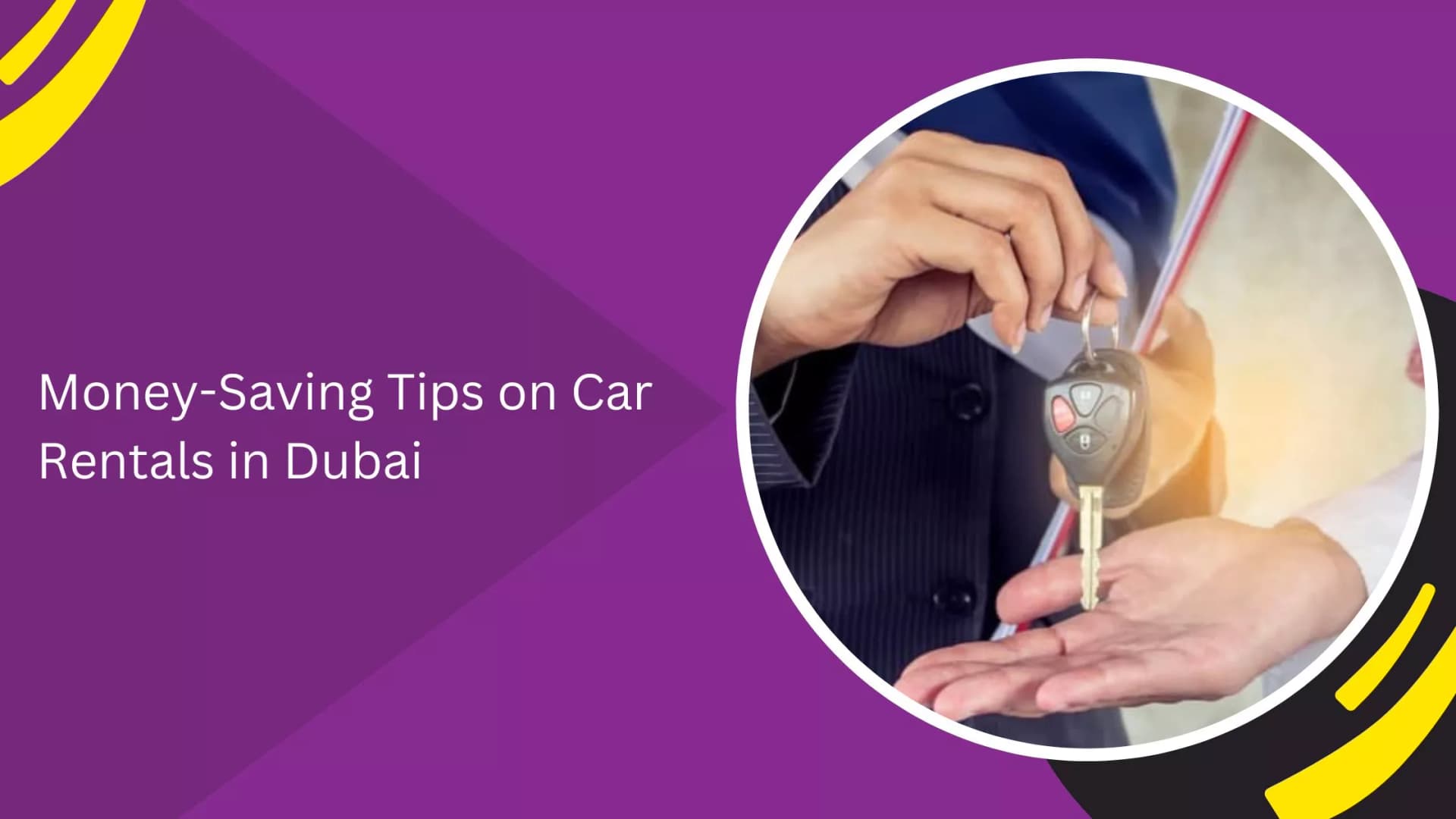 Money-Saving Tips on Car Rentals in Dubai_blogs