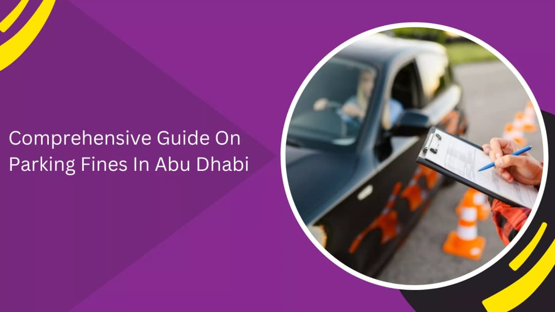 دليل شامل عن غرامات وقوف السيارات في أبو ظبي
