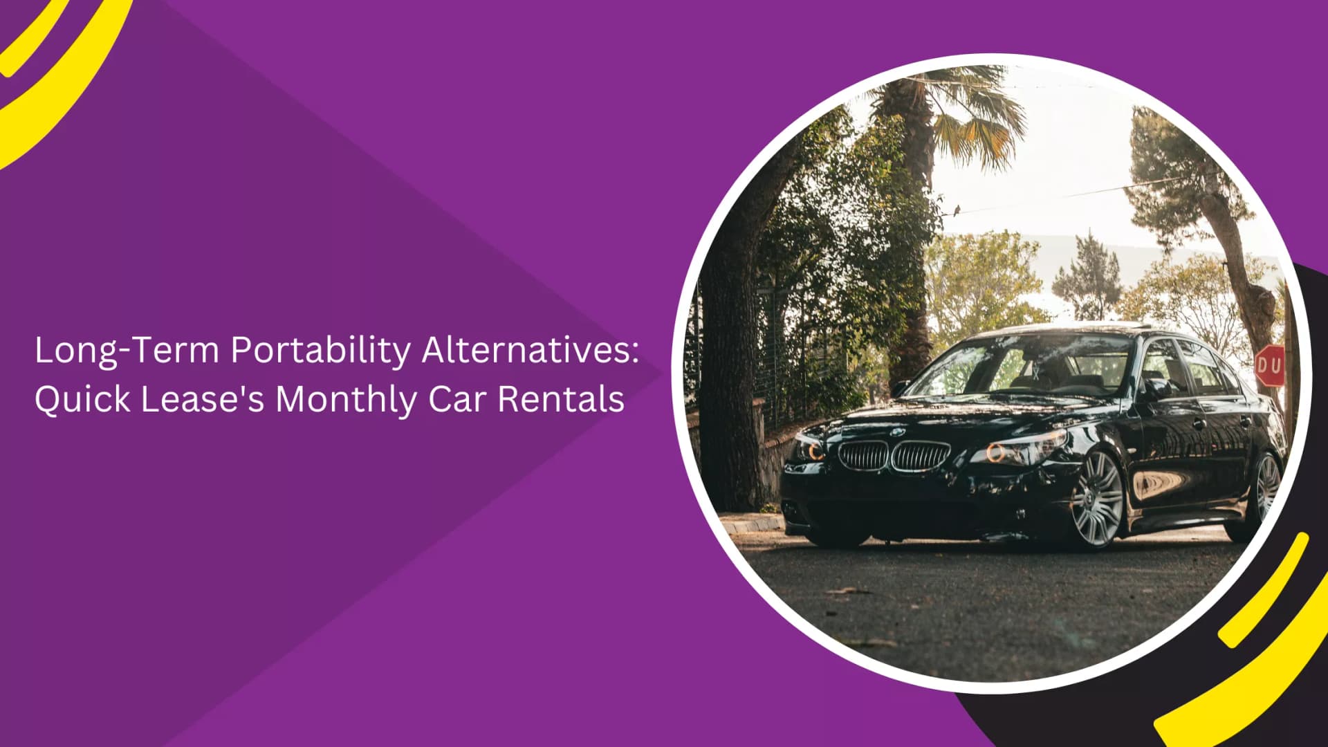 Long-Term Portability Alternatives: Quick Lease's Monthly Car Rentals_blogs