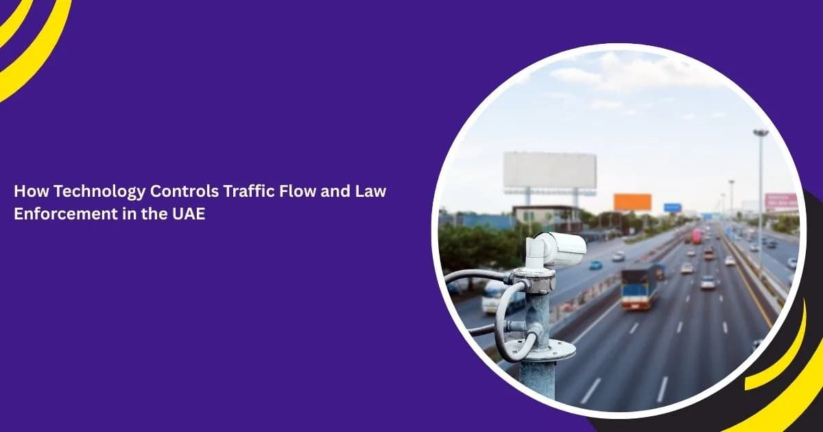 How Technology Controls Traffic Flow and Law Enforcement in the UAE_blogs