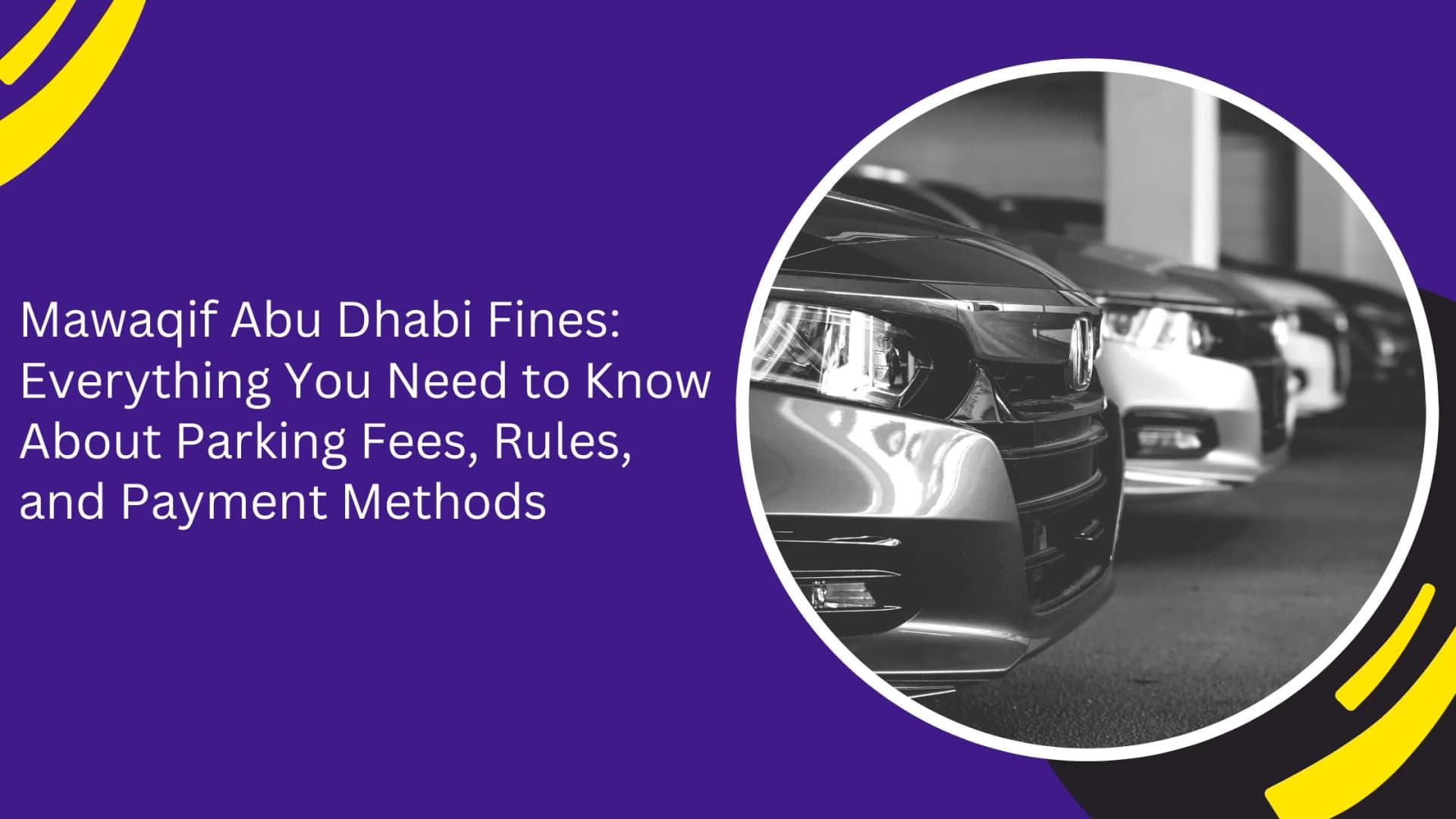 Mawaqif Abu Dhabi Fines: Everything You Need to Know About Parking Fees, Rules, and Payment Methods_blogs