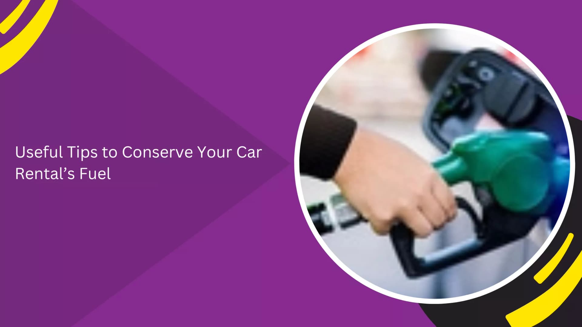 Useful Tips to Conserve Your Car Rental’s Fuel_blogs
