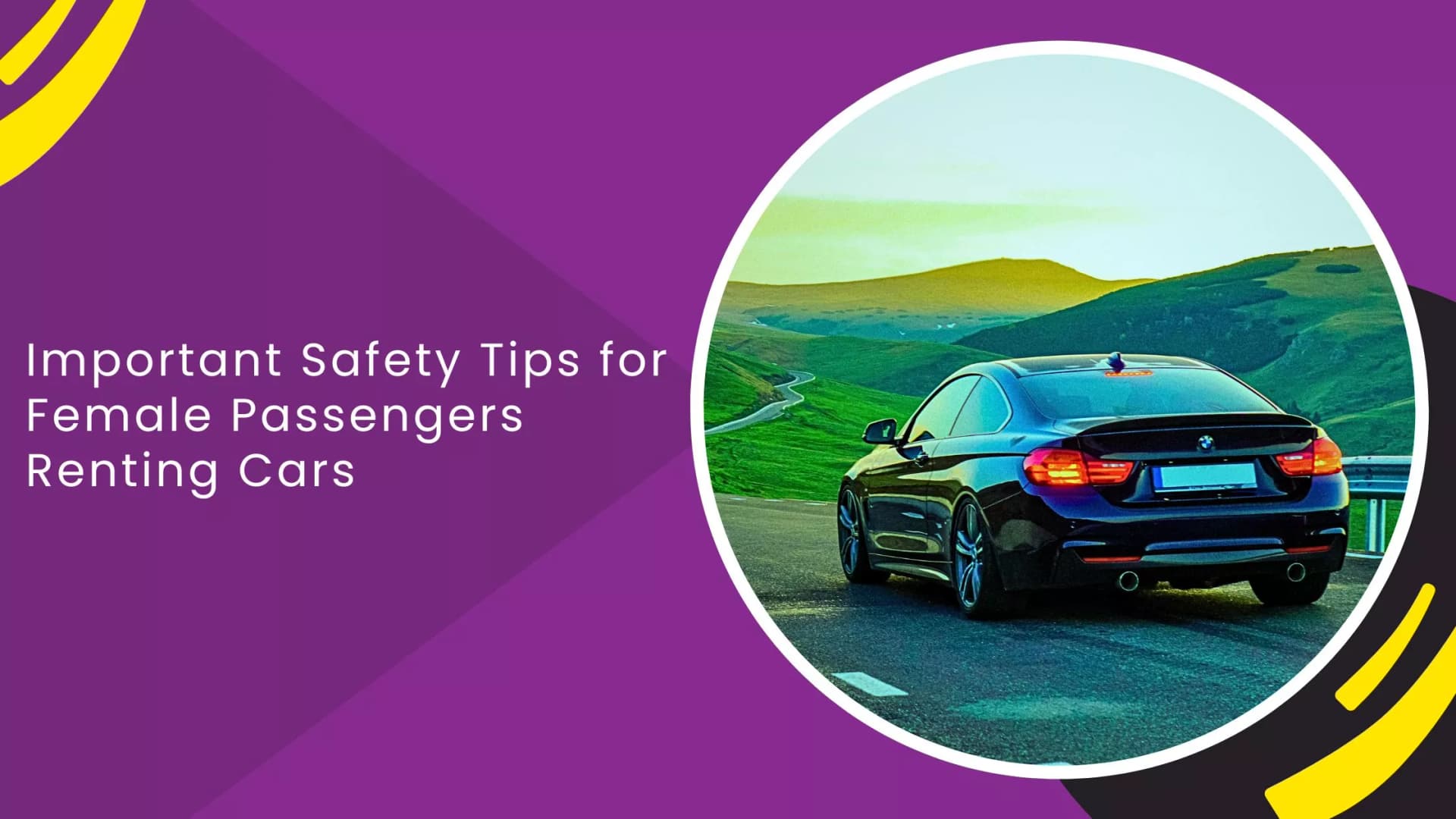 Important Safety Tips for Female Passengers Renting Cars_blogs