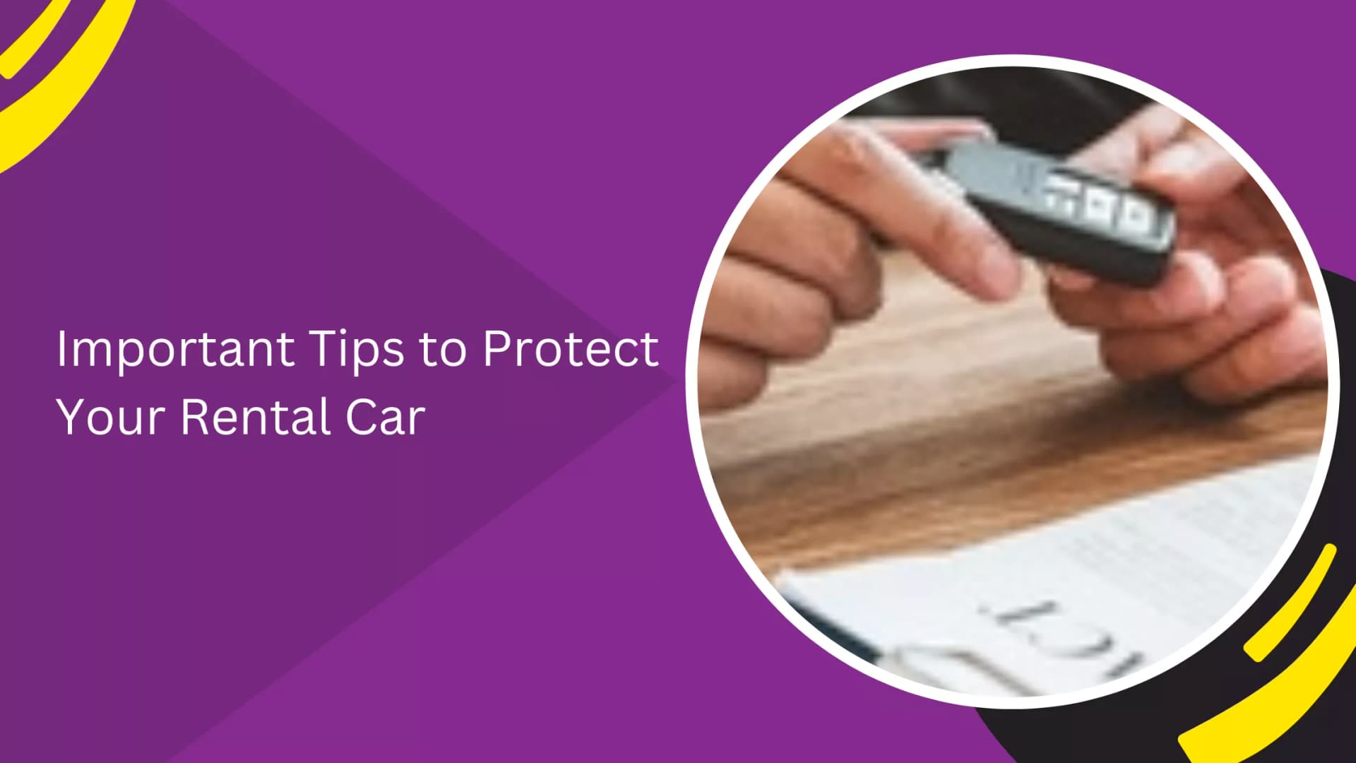 Important Tips to Protect Your Rental Car_blogs
