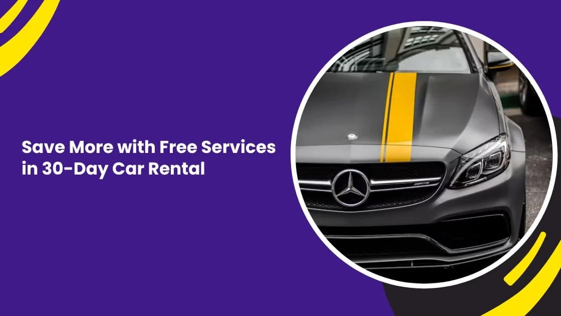 Save More with Free Services in 30-Day Car Rental