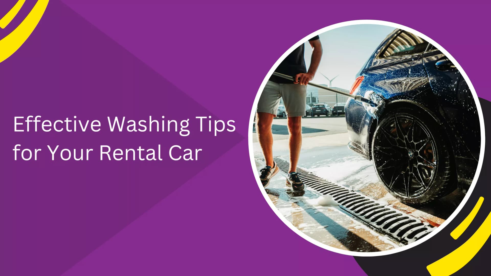Effective Washing Tips for Your Rental Car_blogs