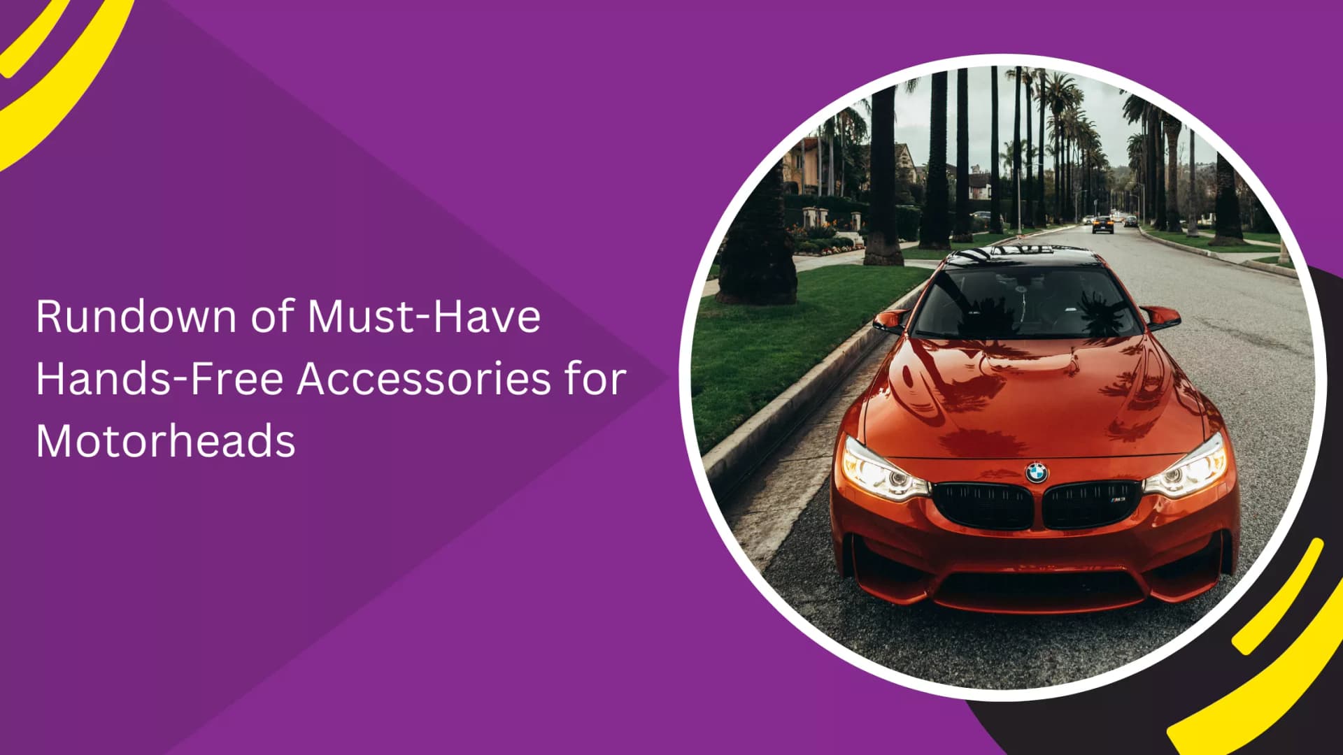 Rundown of Must-Have Hands-Free Accessories for Motorheads_blogs