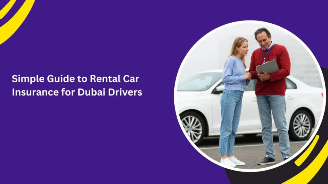 Understanding Car Rental Insurance in Dubai Before You Drive