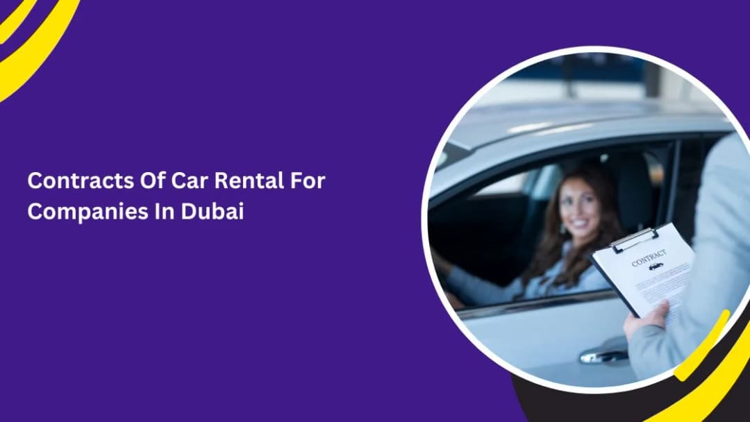 Contracts Of Car Rental For Companies In Dubai