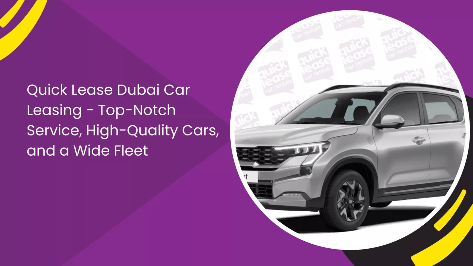 Quick Lease Dubai Car Leasing - Top-Notch Service, High-Quality Cars, and a Wide Fleet_blogs