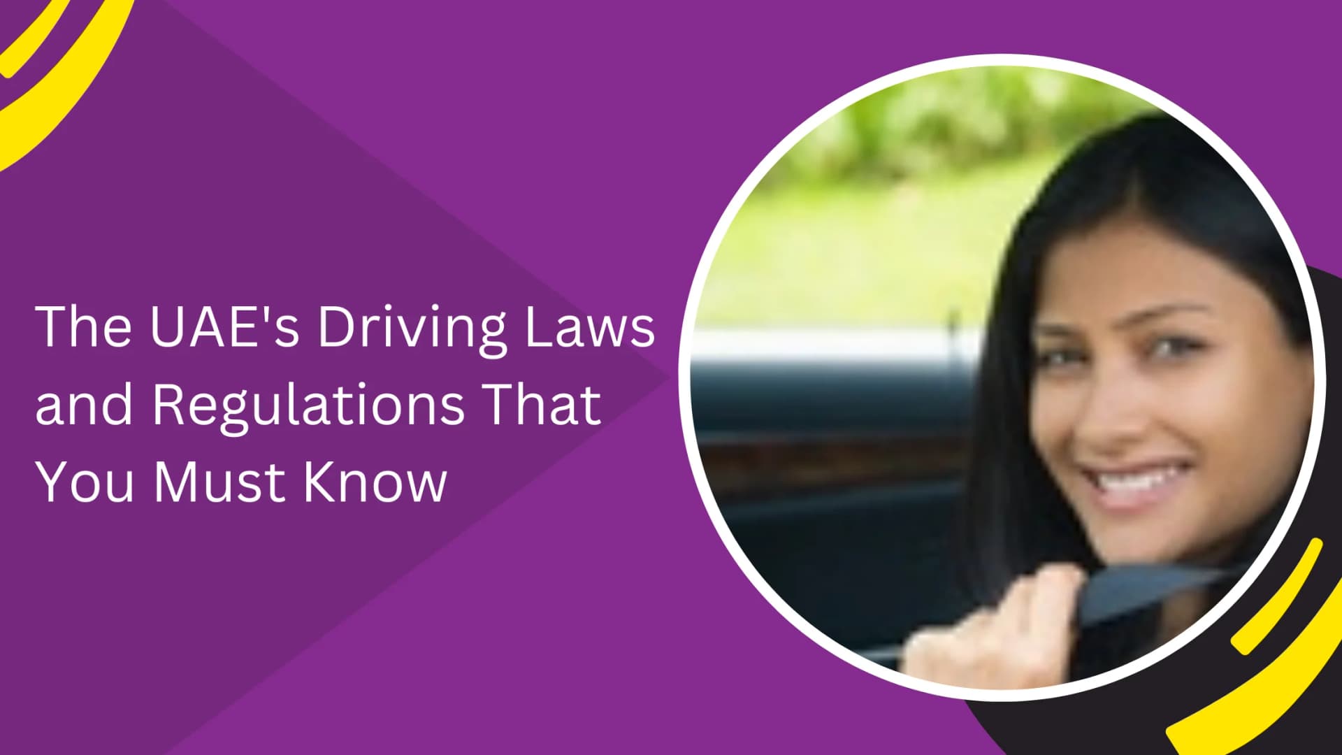 The UAE's Driving Laws and Regulations That You Must Know_blogs