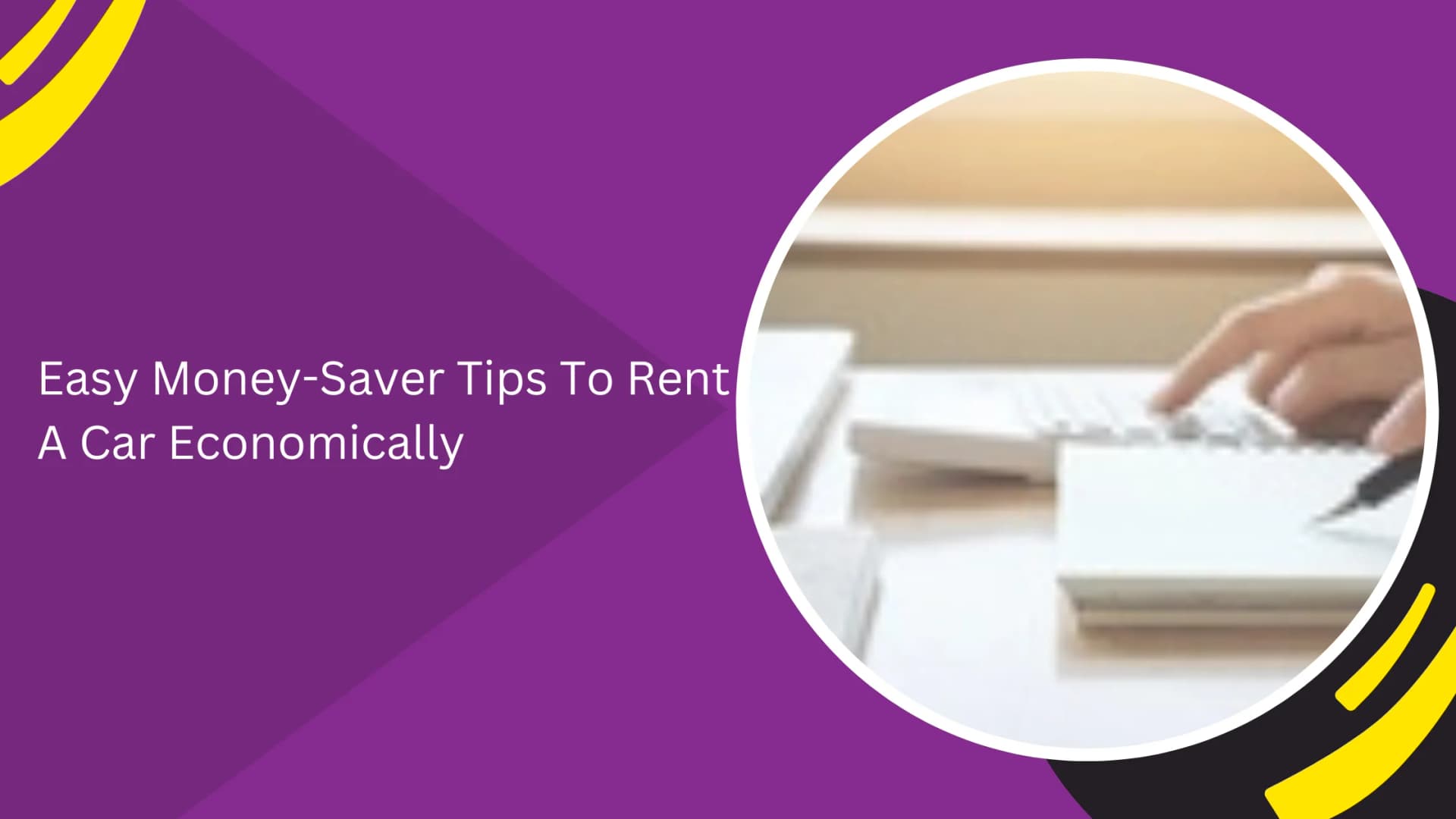 Easy Money-Saver Tips To Rent A Car Economically_blogs