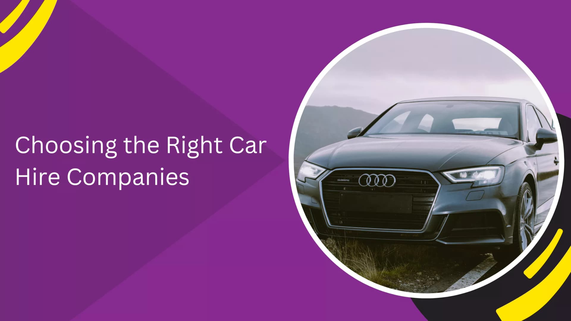 Choosing the Right Car Hire Companies_blogs