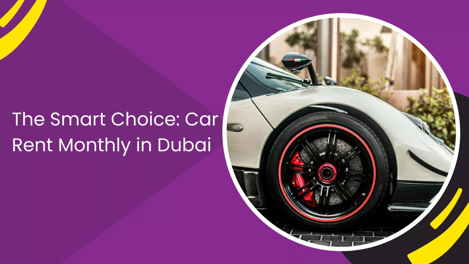 The Smart Choice: Car Rent Monthly in Dubai_blogs