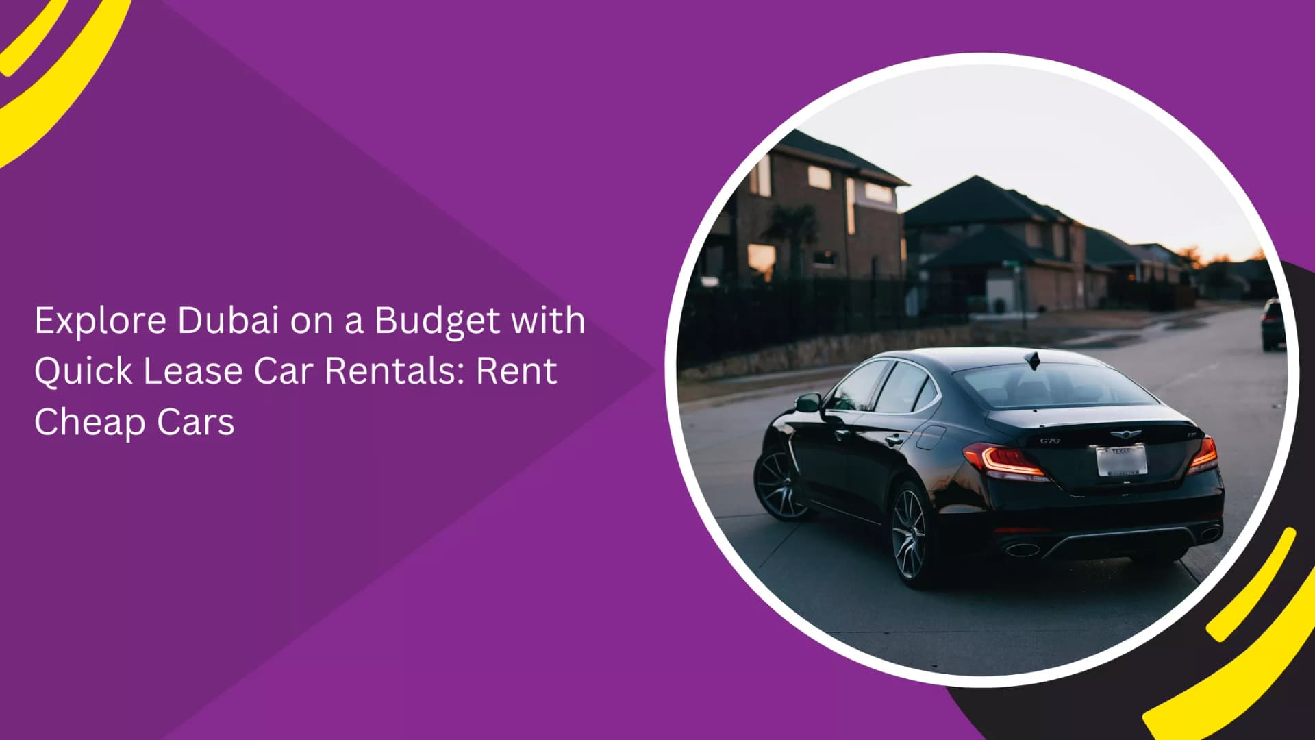 Explore Dubai on a Budget with Quick Lease Car Rentals: Rent Cheap Cars_blogs