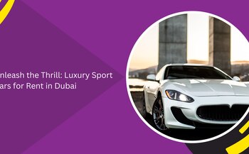 Unleash the Thrill: Luxury Sport Cars for Rent in Dubai