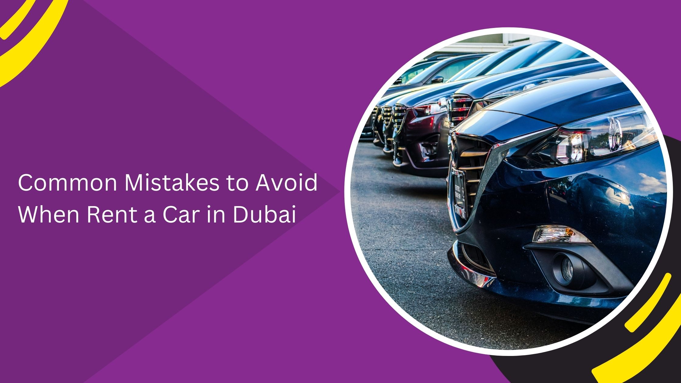 Common Mistakes to Avoid When Rent a Car in Dubai