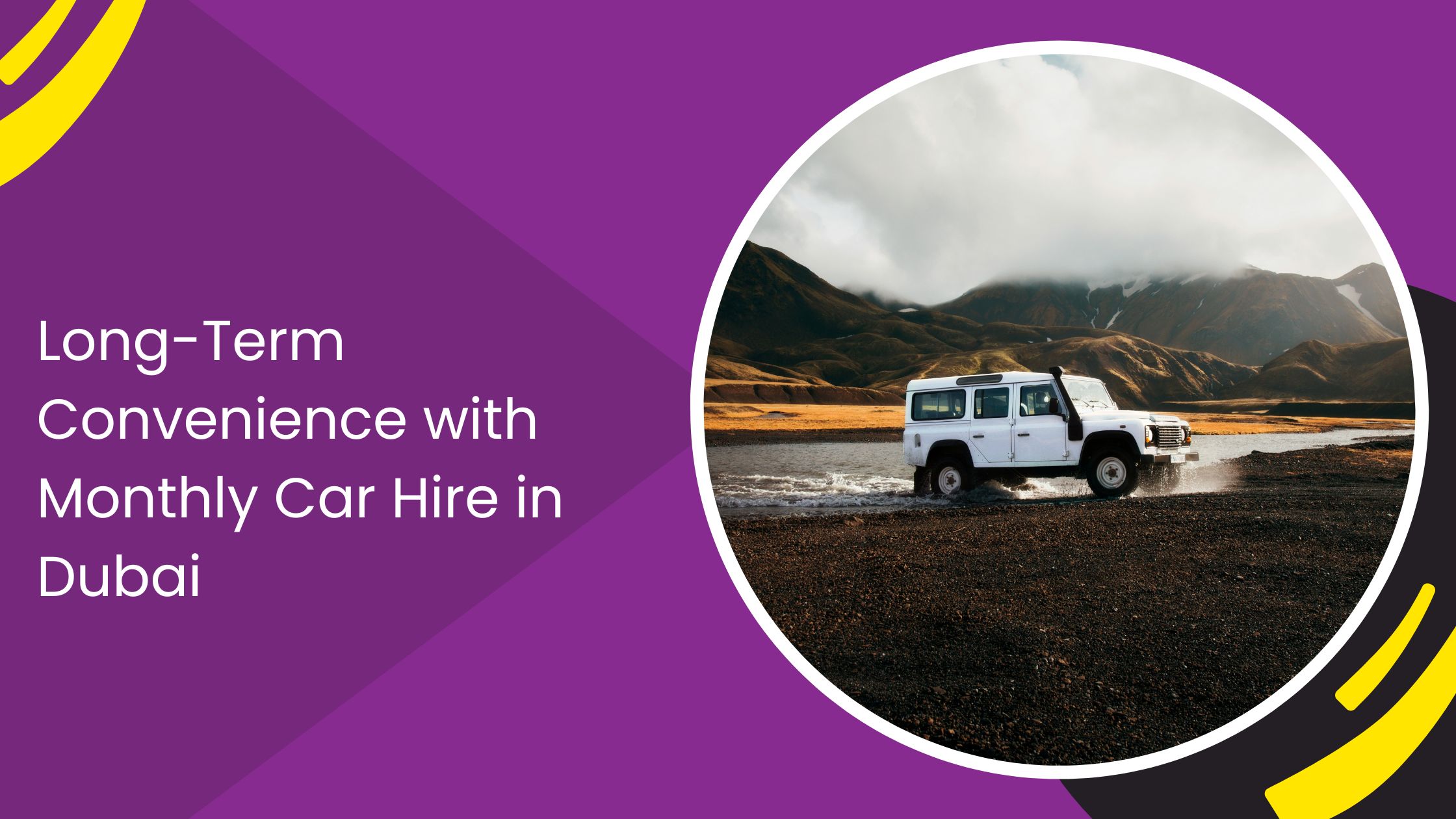 Long-Term Convenience with Monthly Car Hire in Dubai