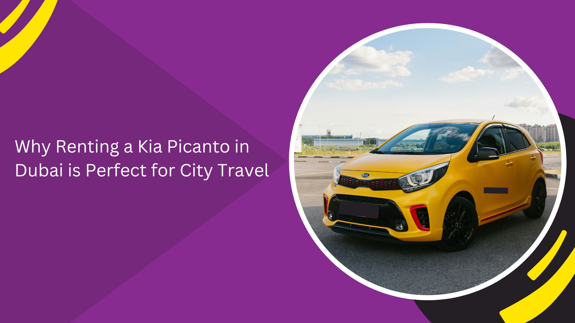 Why Renting a Kia Picanto in Dubai is Perfect for City Travel