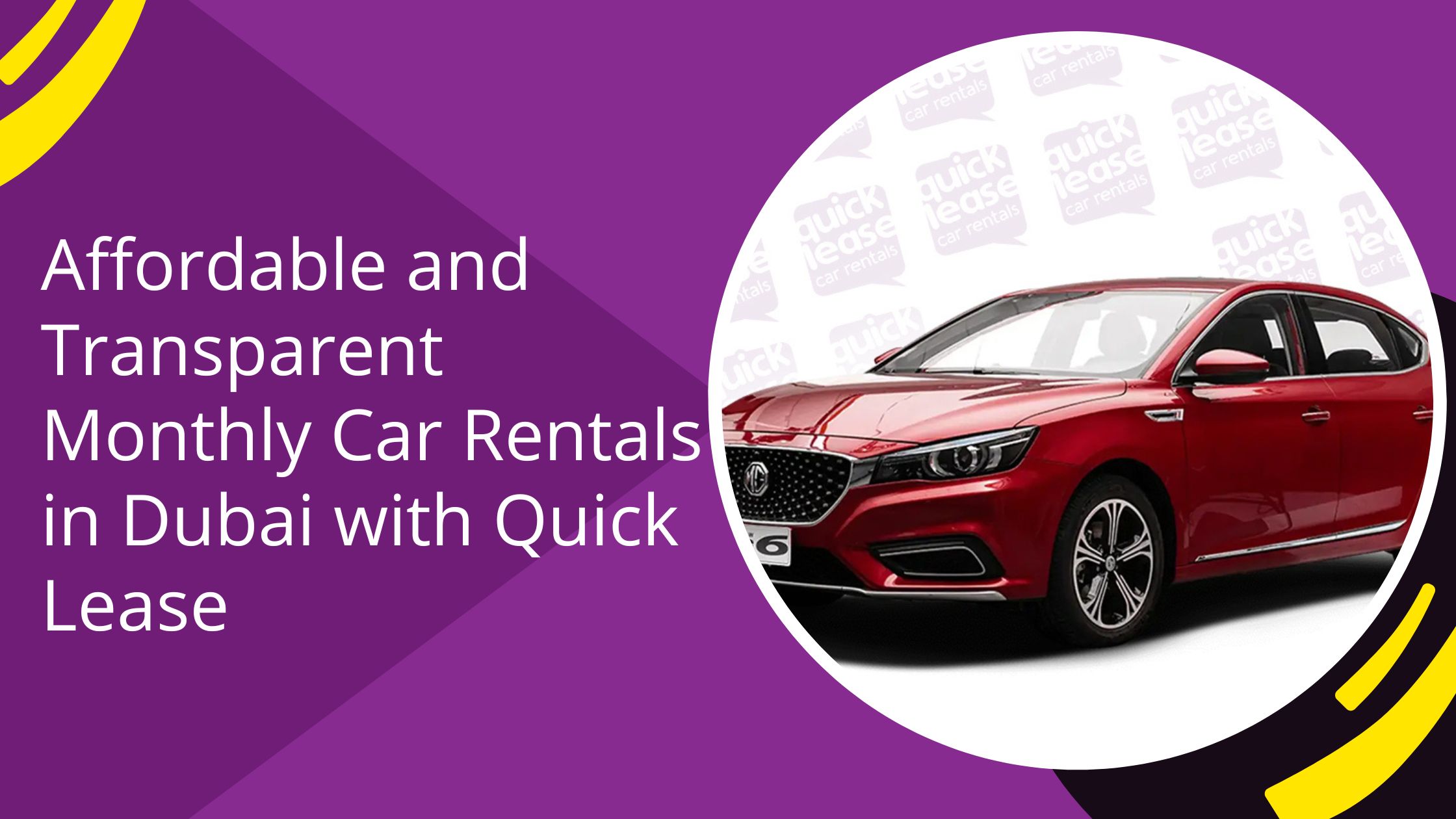 Affordable and Transparent Monthly Car Rentals in Dubai with Quick Lease