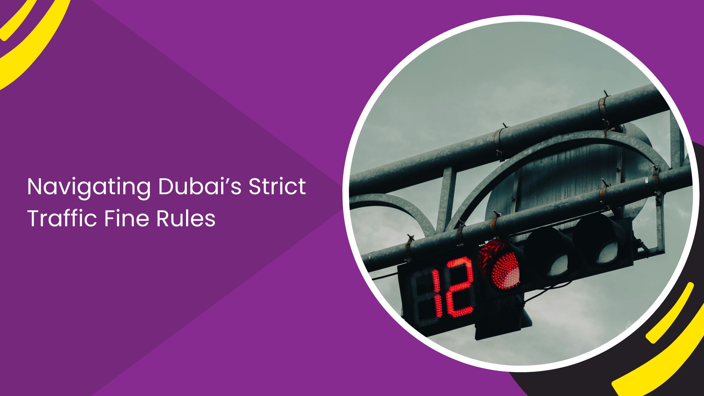 Navigating Dubai’s Strict Traffic Fine Rules