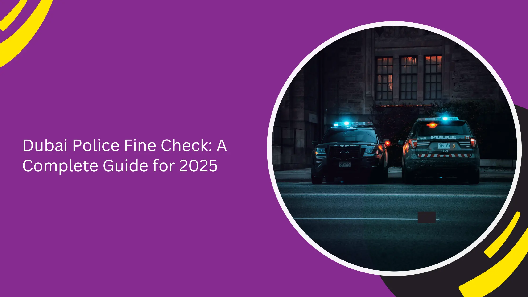 Dubai Police Fine Check: A Complete Guide for 2025 Dubai Police Fine Check: A Complete Guide for 2025